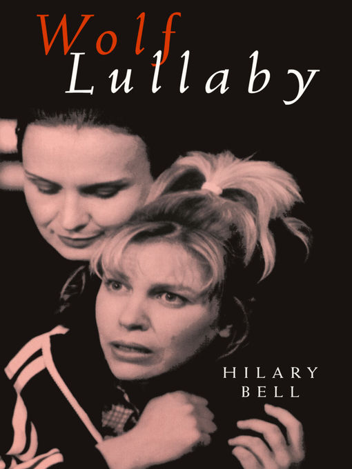 Title details for Wolf Lullaby by Hilary Bell - Available